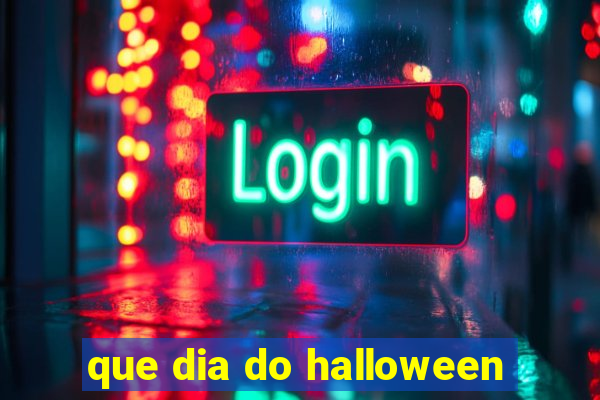 que dia do halloween